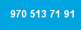 970 513 71 91